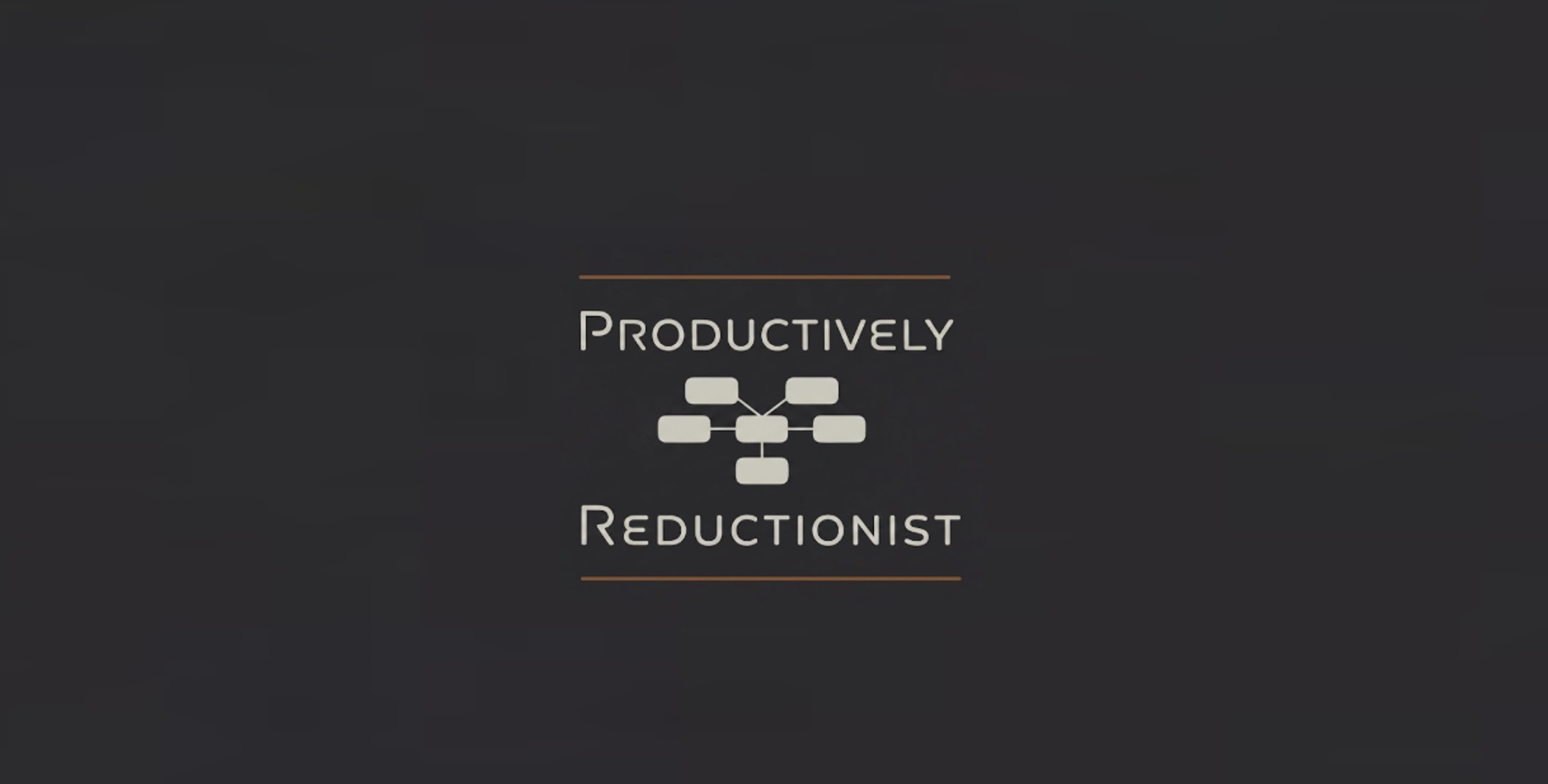 Productively Reductionist